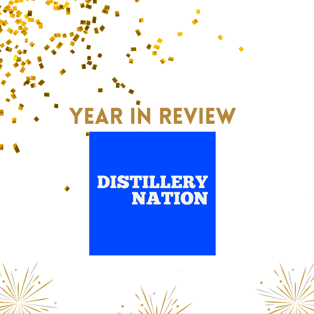 Distillery Nation Podcast - Year In Review